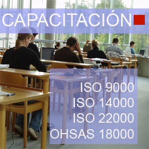 Capacitacion ISO 9000 ISO 14000 ISO 22000 OHSAS 18000